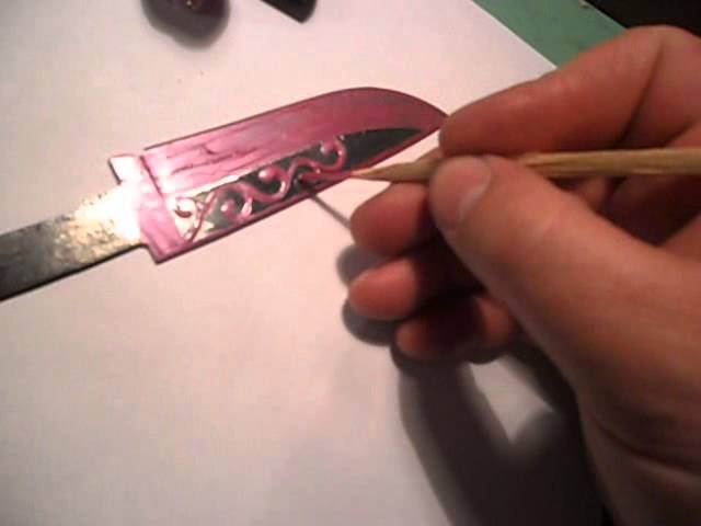 Эксклюзив своими руками: нанесение рисунка на нож с последующим травлением металла
